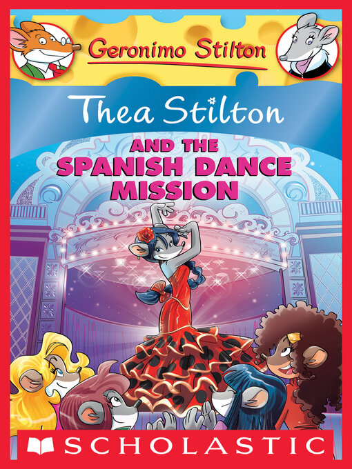 Title details for Thea Stilton and the Spanish Dance Mission by Thea Stilton - Wait list
